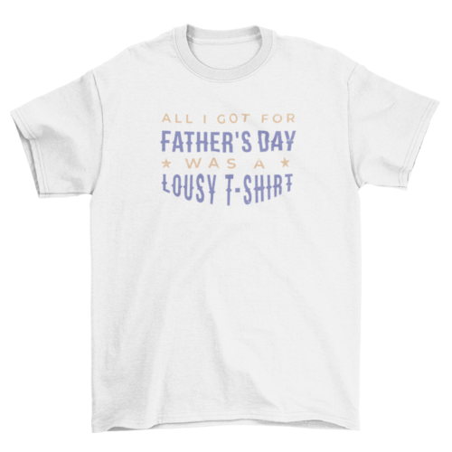 Fathers day funny gift t-shirt design
