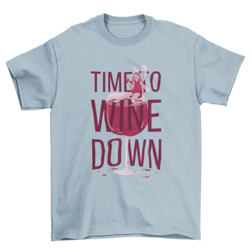 Fairy in wine glass quote t-shirt