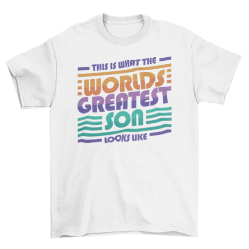 World's gratest son t-shirt