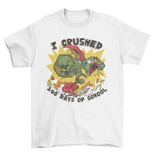 Crushed 100 Days of School T-shirt