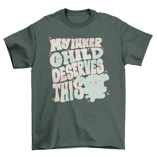 Inner child self love quote t-shirt