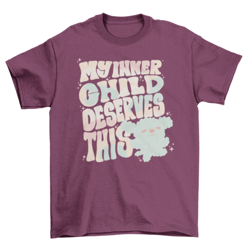 Inner child self love quote t-shirt