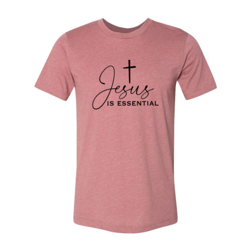 DT0933 Jesus Is Essential Shirt