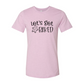 Lets Get Baked Shirt