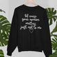 Of Course Your Opinion Matters Sweat Shirt