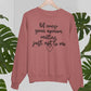 Of Course Your Opinion Matters Sweat Shirt