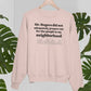My Neighbors Sweat Shirt