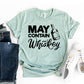 May Contain Whiskey T-shirt