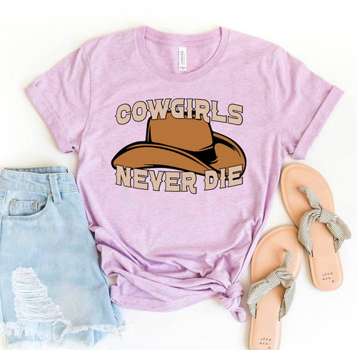 Cowgirls Never Die T-shirt