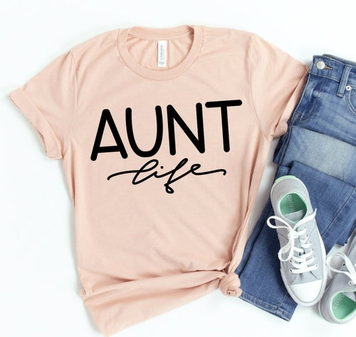 Aunt Life T-shirt