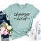 Choose Kind T-shirt