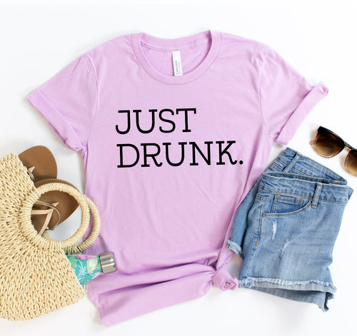 Just Drunk T-shirt