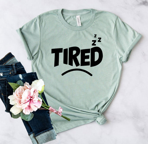 Tired Shirt
