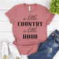 A little Country A little Hood Shirt