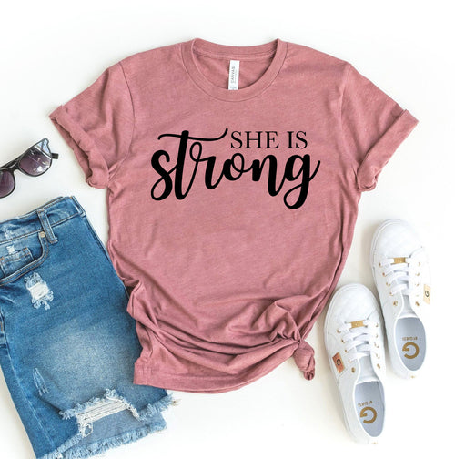 She Is Strong T-shirt