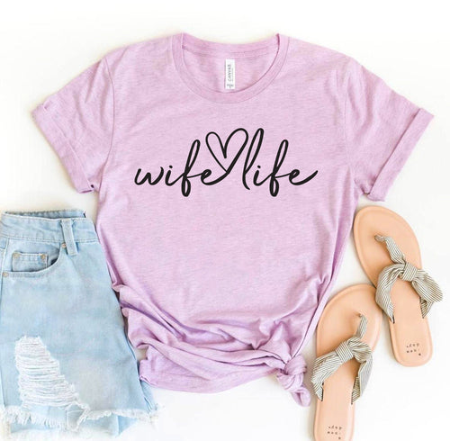 Wife Life T-shirt