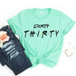 Dirty Thirty T-shirt