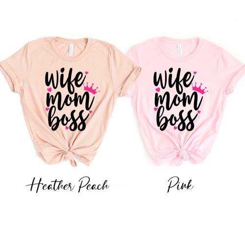 Wife Mom Boss T-shirt