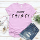 Dirty Thirty T-shirt