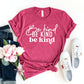 Be Kind T-shirt