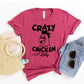 Crazy Chicken lady T-shirt