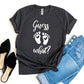Guess What? T-shirt