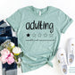 Adulting T-shirt