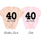 40 As Fuck T-shirt