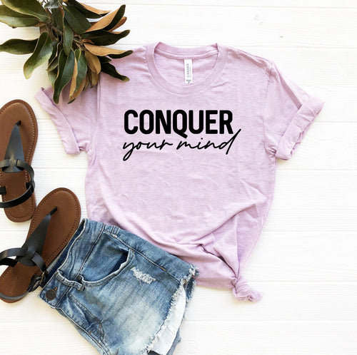 Conquer Your Mind Shirt
