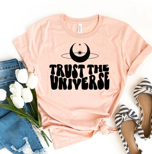 Trust the Universe T-shirt