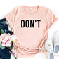 Don,t T-shirt