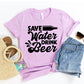 Save Water Drink Beer T-shirt