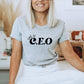 She Is CEO T-shirt