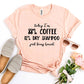 Today I’m 88% Coffee T-shirt