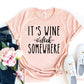 Its Wine 'O' Clock T-Shirt
