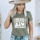 Small Business Big Dreams T-shirt