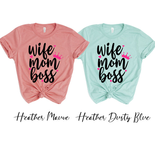 Wife Mom Boss T-shirt