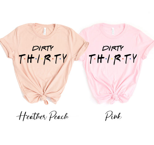 Dirty Thirty T-shirt