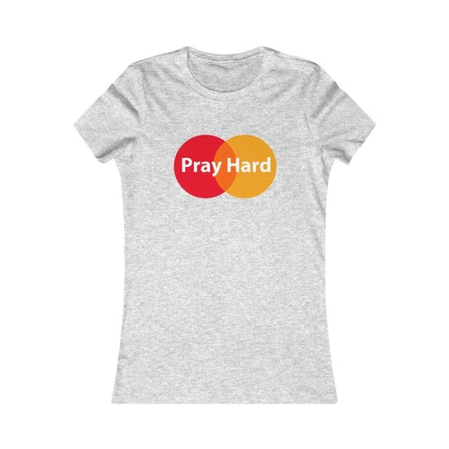 Pray Hard Women's Tee