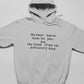 My Heart Has No Room For You Hoodie