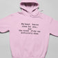My Heart Has No Room For You Hoodie