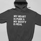 My Heart Is Pure & My Booty Is Real Hoodie