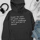 Forget The Castle And Glass Slippers Hoodie