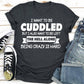 I Want To Be Cuddled T-Shirt