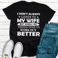 I Don't Always Listen To My Wife T-Shirt