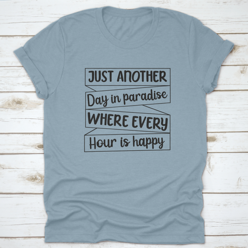Just Another Day In Paradise Design for T-Shirt