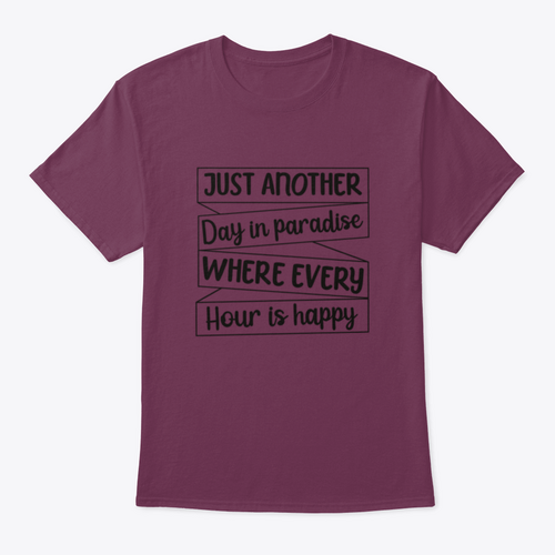 Just Another Day In Paradise Design for T-Shirt
