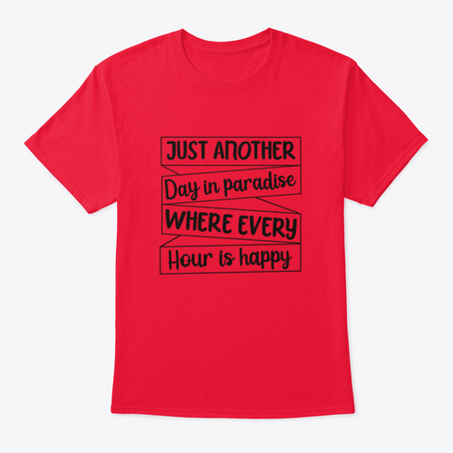 Just Another Day In Paradise Design for T-Shirt