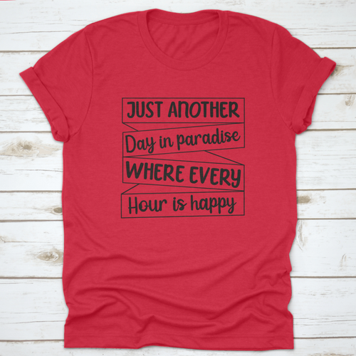 Just Another Day In Paradise Design for T-Shirt