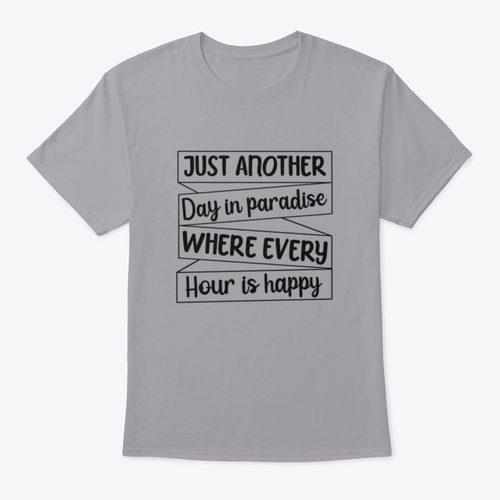 Just Another Day In Paradise Design for T-Shirt